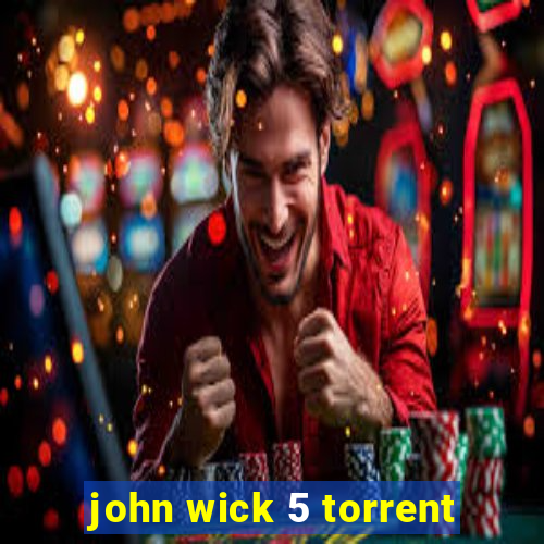 john wick 5 torrent